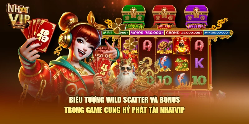 Biểu tượng Wild Scatter và Bonus trong game Cung Hỷ Phát Tài Nhatvip