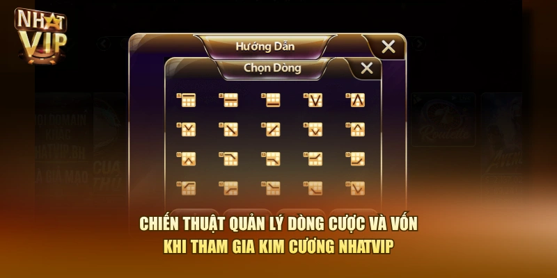 Chiến thuật quản lý dòng cược và vốn khi tham gia Kim Cương Nhatvip