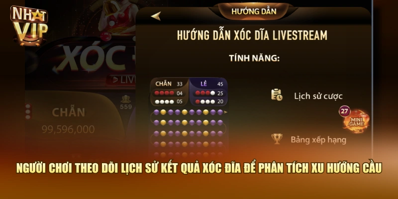 Người chơi theo dõi lịch sử kết quả Xóc Đĩa để phân tích xu hướng cầu