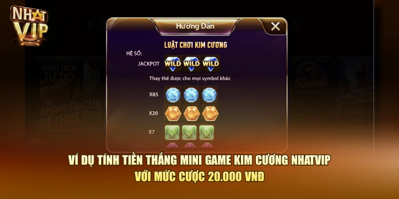 Ví dụ tính tiền thắng Mini Game Kim Cương Nhatvip với mức cược 20.000 VNĐ