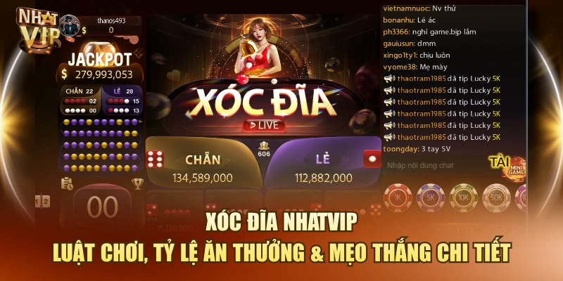 Xóc Đĩa Nhatvip – Luật Chơi, Tỷ Lệ Ăn Thưởng & Mẹo Thắng Chi Tiết